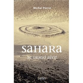 Sahara : Le grand récit