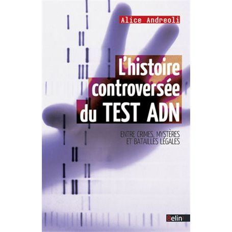 L'histoire controversée du test ADN