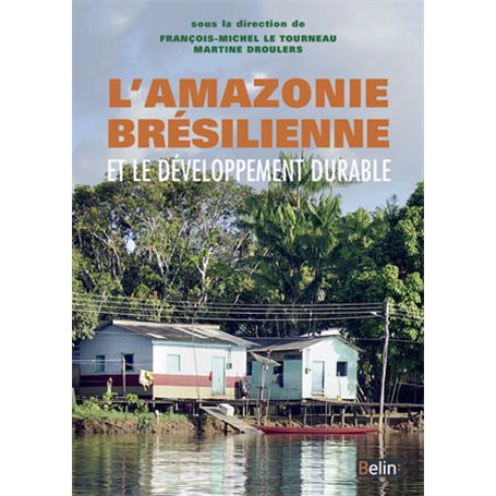 L'Amazonie brésilienne et le développement durable