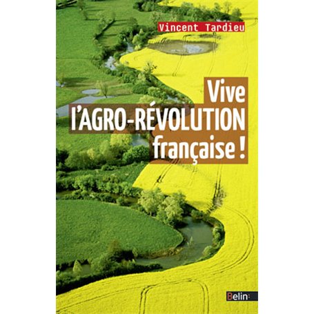 Vive l'AGRO-RÉVOLUTION française!