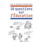 Dix questions sur l'éducation