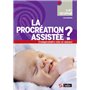 La procréation assistée ?