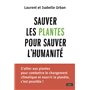 Sauver les plantes pour sauver l'humanité