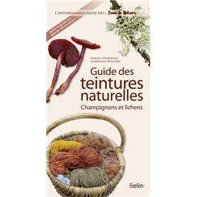 Guide des teintures - Champignons et lichens