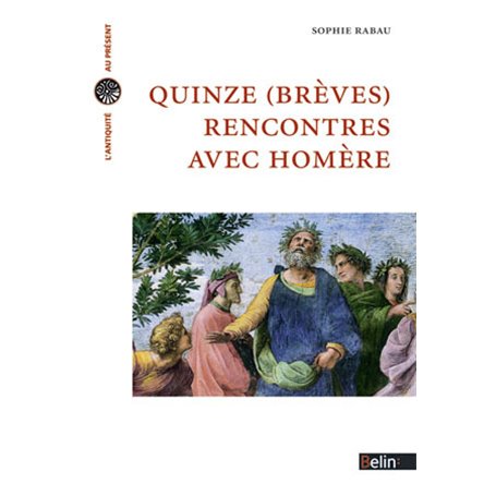 Quinze (brèves) rencontres avec Homère