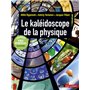 Le kaléidoscope de la physique