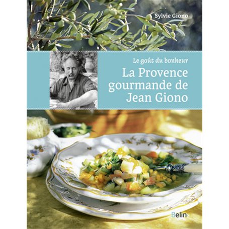 La Provence gourmande de Jean Giono