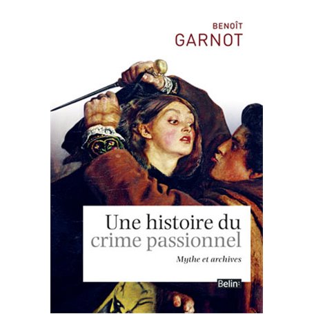 Une histoire du crime passionnel