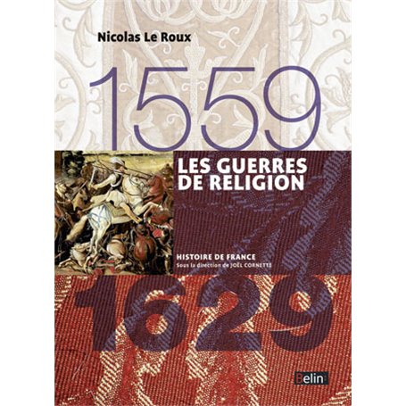 Les guerres de religion (1559-1629)