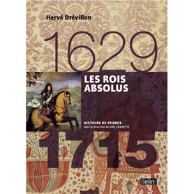 Les Rois absolus (1629-1715)