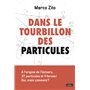 Dans le tourbillon des particules