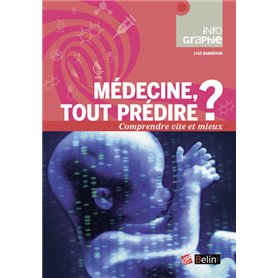 Médecine : tout prédire ?