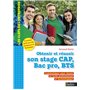 Obtenir et réussir son stage CAP, Bac pro, BTS