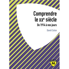 Comprendre le XXe siècle, de 1914 à nos jours