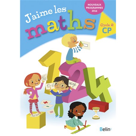 J'aime les maths CP - Fichier élève 2016