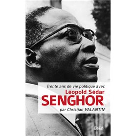 Trente ans de vie politique avec Léopold Sédar Senghor