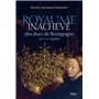 Le Royaume inachevé des ducs de Bourgogne