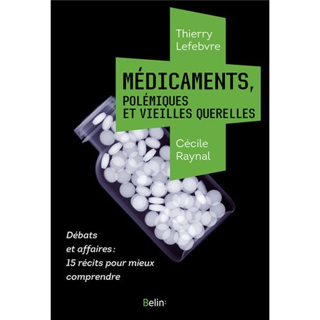 Médicaments, polémiques et vieilles querelles