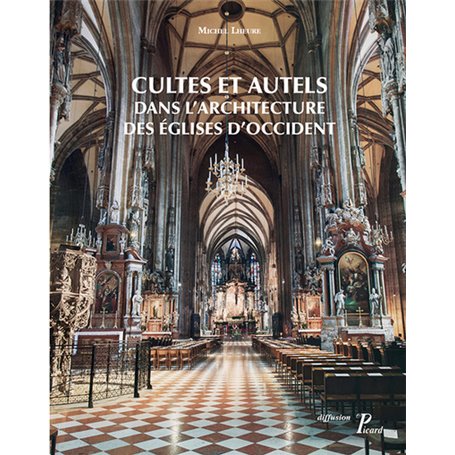 Cultes et autels dans l'architecture des églises d'Occident