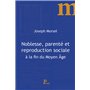 Noblesse, parenté et reproduction sociale à la fin du Moyen Âge