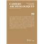 Cahiers archéologiques, fin de l'Antiquité et du Moyen Âge, n° 59