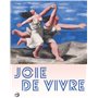 LA JOIE DE VIVRE