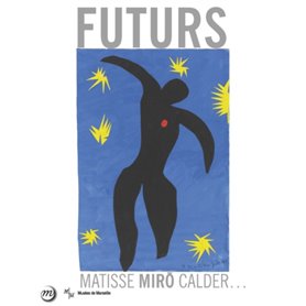 FUTURS - MATISSE, MIRO, CALDER, ...