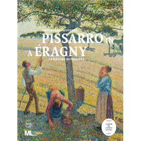PISSARRO A ERAGNY, LA NATURE RETROUVEE ALBUM