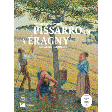 PISSARRO A ERAGNY, LA NATURE RETROUVEE ALBUM