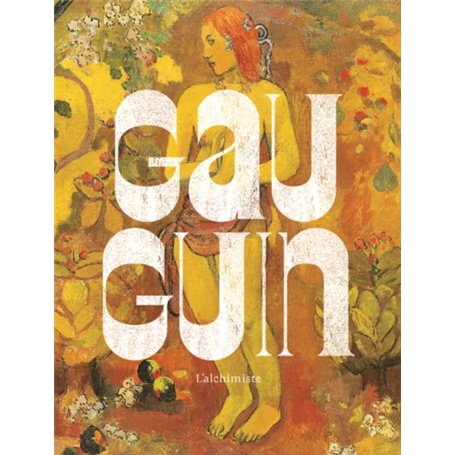 GAUGUIN L'ALCHIMISTE CATALOGUE