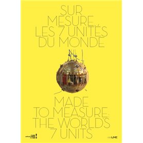 SUR MESURE, LES 7 UNITES DU MONDE