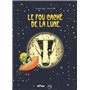 LE FOU CACHE DE LA LUNE -BD JEUNESSE