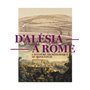 D'ALESIA A ROME, L'AVENTURE ARCHEOLOGIQUE DE NAPOLEON III