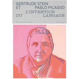 Gertrude Stein et Pablo Picasso. Linvention du langage