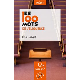 Les 100 mots de l'éloquence