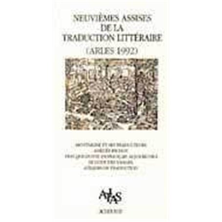 Actes des 9ème assises de la traduction littéraire (Arles 1992