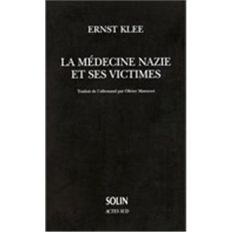 La Médecine nazie et ses victimes