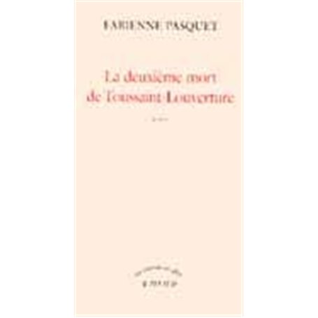 La deuxième mort de Toussaint Louverture