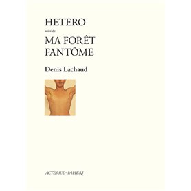 Hetero suivi de : Ma forêt fantôme