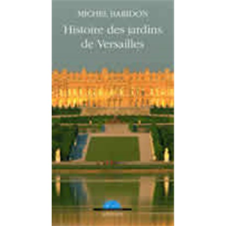 Histoire des jardins de Versailles