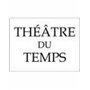 Théâtre du temps