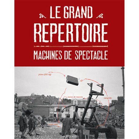 Le grand répertoire - Machines de spectacle