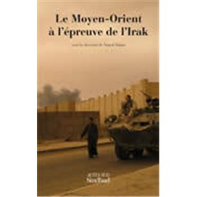 Le Moyen-Orient à l'épreuve de l'Irak