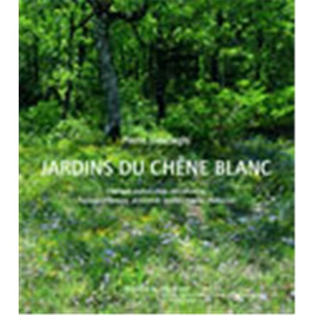 Jardins du chêne blanc