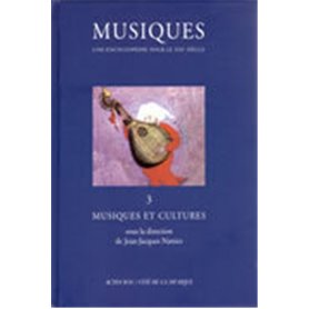 Musiques - Une encyclopédie pour le XXIe siècle - T. 3