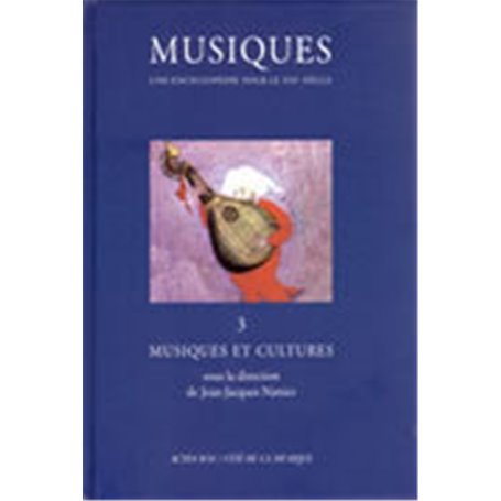 Musiques - Une encyclopédie pour le XXIe siècle - T. 3