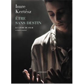 Etre sans destin - Le Livre du film