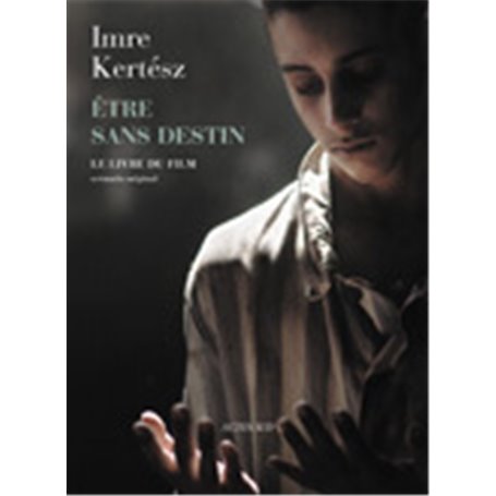 Etre sans destin - Le Livre du film