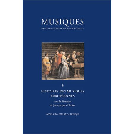 Musiques - Une encyclopédie pour le XXIe siècle - T. 4