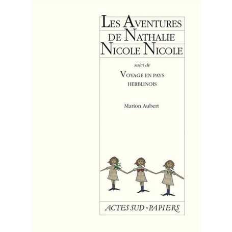 Les Aventures de Nathalie Nicole Nicole suivi de Voyage en pays herblinois